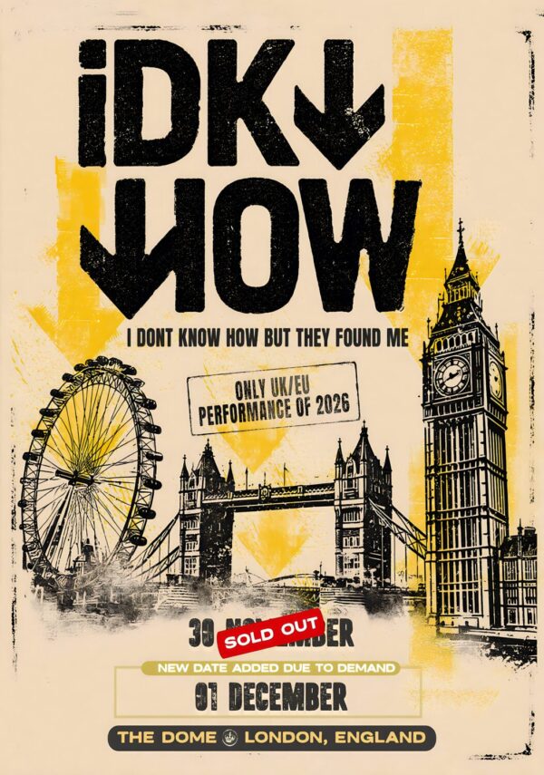 iDKHOW (I Don't Know How But They Found Me) Live 2026 Tour LONDON Dome Poster