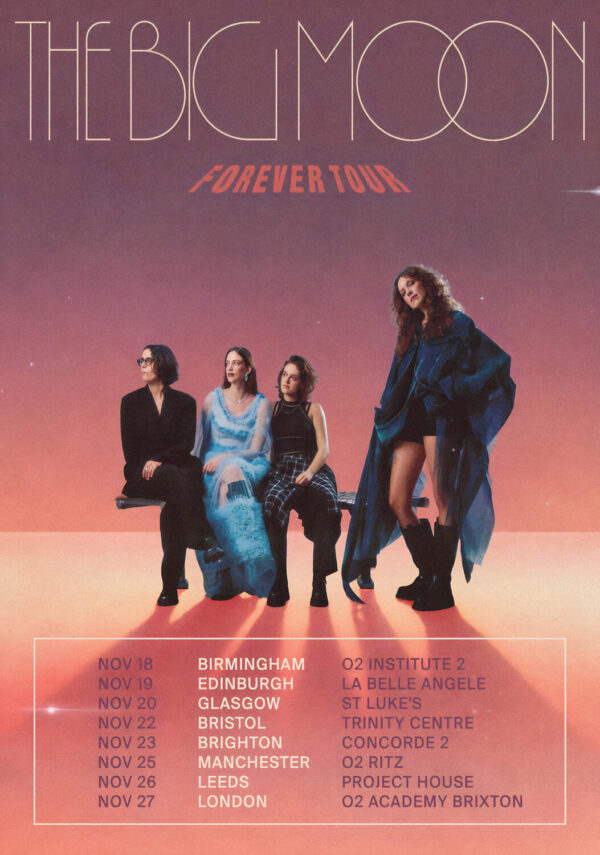 THE BIG MOON Forever 2026 UK Tour Poster
