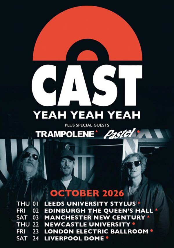 CAST (band) Yeah Yeah Yeah 2026 UK Tour Poster