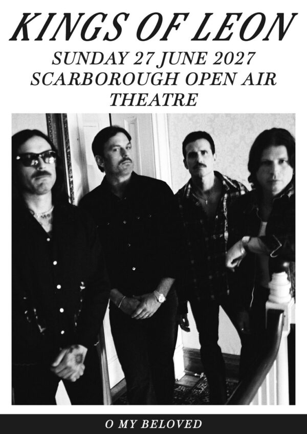 KINGS OF LEON O My Beloved 2027 Tour SCARBOROUGH Open Air Theatre -27 June 2027 Poster Print