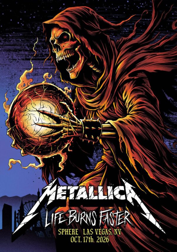 METALLICA Life Burns Faster LAS VEGAS Sphere - 17 October 2026 Poster Print